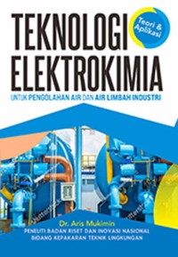 Teknologi Elektrokimia  untuk Pengolahan Air dan Air Limbah industri