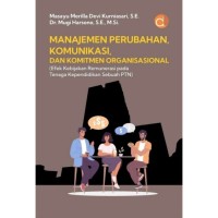 Manjemen Perubahan Komunikasi dan Komitmen Organisasional
