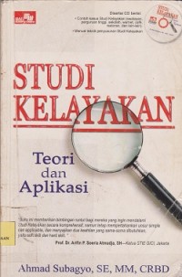Studi kelayakan : teori dan aplikasi