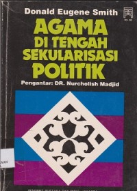 Agama di tengah sekularisasi politik