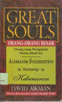 Great souls : orang-orang besar yang mengubah abad ini