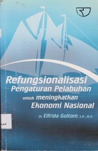 Refungsionalisasi pengaturan pelabuhan untuk meningkatkan ekonomi nasional
