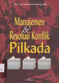 Manajemen & resolusi konflik pilkada