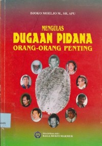 Mengulas dugaan pidana orang-orang penting