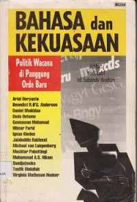 Bahasa dan kekuasaan politik wacana di panggung orde baru