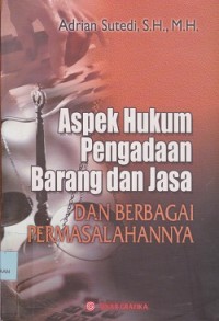 Aspek hukum pengadaan barang dan jasa dan berbagai permasalahannya