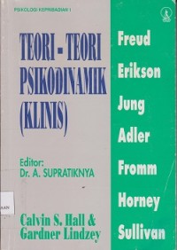 Teori-teori psikodinamik (klinis) : Psikologi kepribadian 1