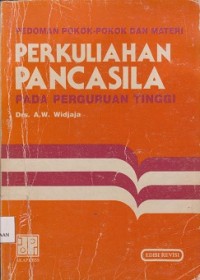 Pedoman pokok-pokok dan materi perkuliahan pancasila pada perguran tinggi