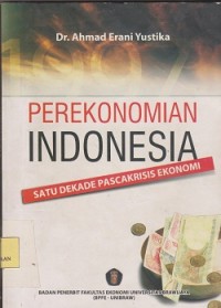 Perekonomian Indonesia satu dekade pasca krisis ekonomi