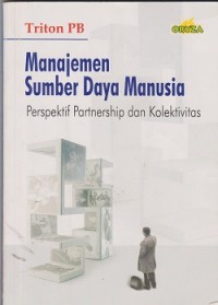 Manajemen sumber daya manusia : perspektif partnership dan kolektivitas