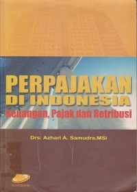 Perpajakan di Indonesia keuangan pajak dan retribusi