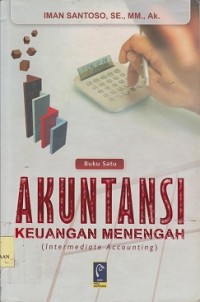 Akuntansi keuangan menengah = intermediate accounting