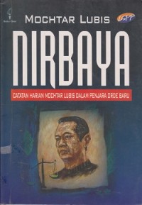 Nirbaya : catatan Harian Muchtar Lubis dalam penjara orde baru