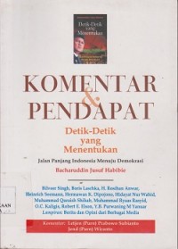 Komentar & pendapat detik-detik yang menetukan : jalan panjang Indonesia menuju demokrasi