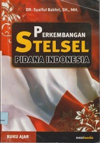 Perkembangan stelsel pidana Indonesia