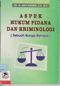 Aspek hukum pidana dan kriminologi (sebuah bunga rampai)