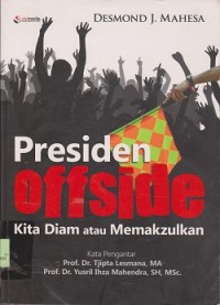 Presiden offside : kita diam atau memakzulkan