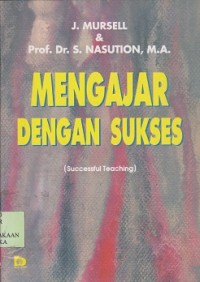 Mengajar dengan sukses (successful teaching)