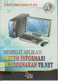 Membuat aplikasi sistem informasi menggunakan VB.NET (CD : compact disc)