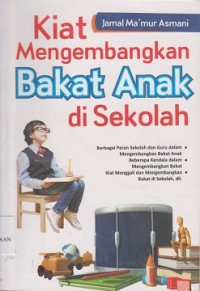 Kiat mengembangkan bakat anak di sekolah