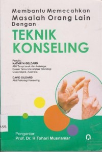 Membantu memecahkan masalah orang lain dengan teknik konseling