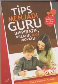 Tips menjadi guru inspiratif, kreatif, dan inovatif