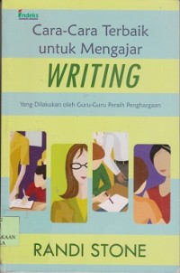 Cara-cara terbaik untukk mengajar writing yang dilakukan oleh guru-guru peraih penghargaan