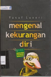 Mengenal kekurangan diri : tips menjadi pribadi unggul