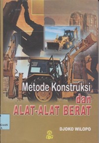 Metode konstruksi dan alat-alat berat