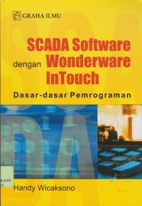 Scada software dengan wonderware intouch : dasar-dasar pemrograman