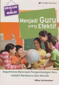 Menjadi guru yang efektif : bagaimana mencapai pengembangan baru melalui membaca dan menulis