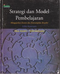 Strategi dan model pembelajaran : mengajarkan konten dan keterampilan berpikir