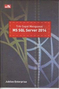 Trik cepat menguasai MS SQL Server 2014
