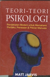 Teori-teori psikologi : pendekatan modern untuk memahamiperilaku, perasaan & manusia