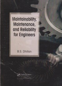 Maintainability, maintenance, and reliability for engineers