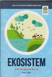 Ekosistem : buku pengayaan biologi