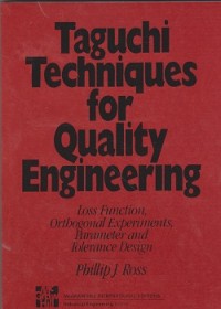 Taguchi techniques for quality engineering : loss funtion, orthogonal experiments, parameter and tolerance design
