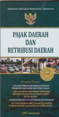 Himpunan peraturan prundang-undangan pajak daerah dan retribusi daerah