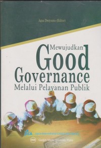 Mewujudkan good governance melalui pelayanan publik