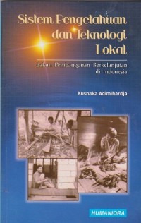 Sistem pengetahuan dan teknologi lokal dalam pembangunan berkelanjutan di Indonesia