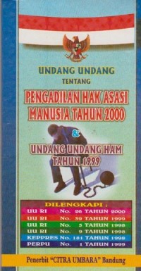 Undang undang tentang pengadilan hak asasi manusia tahun 2000 & undan undang HAM tahun 1999