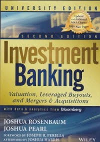 Investment banking : valuation, leveraged buyouts, and mergers & acquisitions