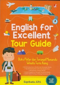 English for excellent tour guide : buku pintar dan terampil memandu wisata turis asing