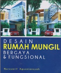 Desain rumah mungil bergaya & fungsional