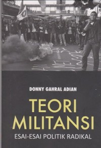 Teori militansi : esai-esai politik radikal