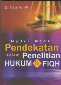 Model-model pendekatan dalam penelitian hukum & fiqh