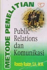 Metode penelitian public relations dan komunikasi