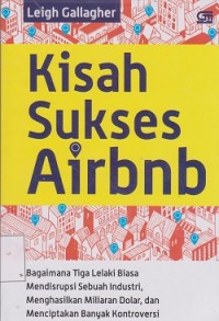 Kisah sukses airbnb : bagaimana tiga lelaki biasa mendisrupsi sebuah industri, menghasilkan miliaran dolar, dan menciptakan banyak kontroversi
**APBD