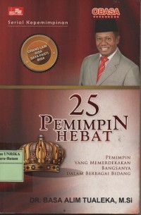 25 pemimpin hebat : pemimpin yang memerdekaakn bangsanya dalam berbagai bidang