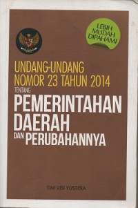 Undang-Undang No 23 tahun 2014 tentang pemerintahan daerah dan perubahannya